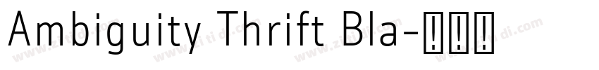 Ambiguity Thrift Bla字体转换 Ambiguity Thrift Bla字体转换